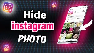 How To Hide Photos On Instagram Without Deleting