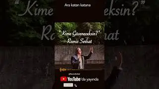 Kime Güvenceksin? - Ramis Serhat #shorts