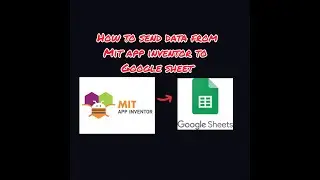 How to send data from mit app inventor to google sheet||Naman the creative kid.