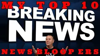 My Top 10 News Bloopers #newsbloopers #bloopers #top10 #laugh #funny #sixxminutes
