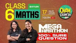 Class 6 Maths | Onam Exam 2026 | Mega Marathon | Important Questions | Xylem Class 6