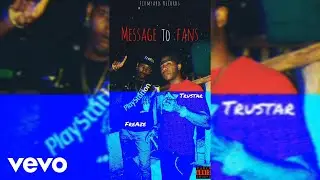 FreAze, Tru Star - Message To Fans