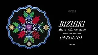 Bizhiki - She's All We Have (Official Audio)