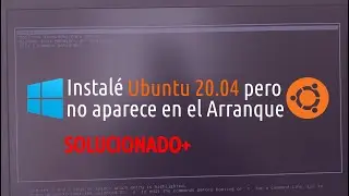 🆗 Instalé UBUNTU pero no aparece en el ARRANQUE | NO aparece el GRUB