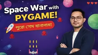 Pygame A to Z Tutorial in Bangla | Python Pygame – পূর্ণ গেম ডেভেলপমেন্ট টিউটোরিয়াল 🔥