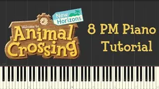 Animal Crossing: New Horizons - 8PM Piano Tutorial
