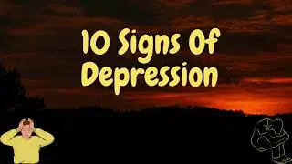 10 Signs Of Depression