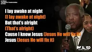 Lee Williams - Jesus Will Fix It (Trouble In My Way) (Lyric Video)