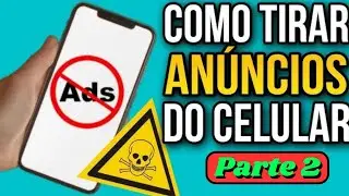 Como tirar os vírus e Anúncios do Celular de forma simples e fácil - ATUALIZADO 2024 PASSO A PASSO