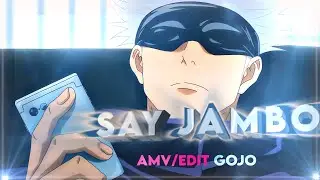 Gojo  | Say Jambo |  [AMV/Edit] Quick edit!