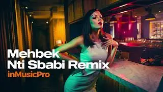 Mehbek - Nti Sbabi Remix #arabic