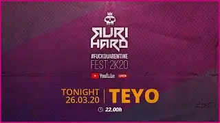 RURIHARDFEST 20K20 #fuckquarentine Day 1 - Teyo