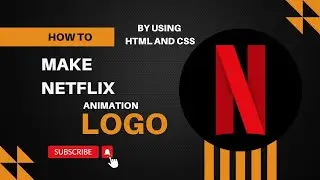 How to make Netflix animation logo by using ||html and css