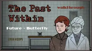 The Past Within 2022 - Rusty Lake (Future - Butterfly)
