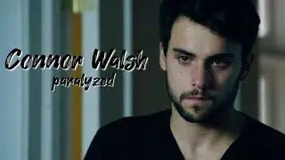 ►Connor Walsh ~ paralyzed