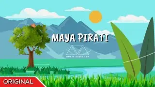 Maya Pirati - Mohit Sherchan - Official Lyrical Video - Arbitrary Originals