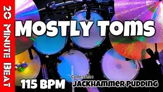 Riff Companion: 20-Minute Tom-Intense Drum Track from 'Jackhammer Pudding' [115 BPM]
