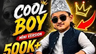 Cool boy - Mini version New nepali rap song 
