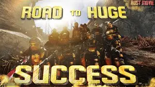 ROAD TO HUGE SUCCESS - RUST MOVIE