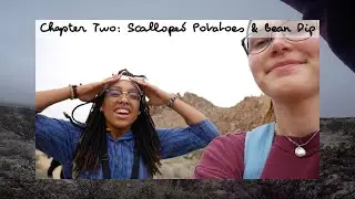 Big Bend National Park Chapter Two: Scalloped Potatoes & Bean Dip