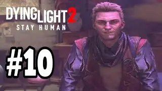 WELCOME ON BOARD | Dying Light 2: Stay Human #10