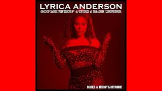 Lyrica Anderson - Got Me Feenin' 4 This 4 Page Letter