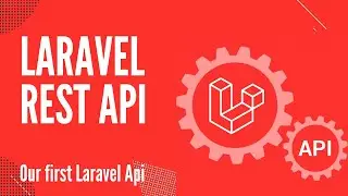 Laravel Rest API Tutorial | Create Our first Laravel API | Fullstack Dev