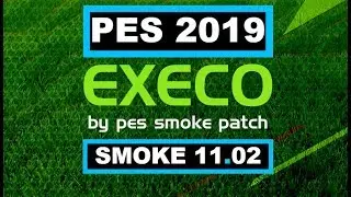 SMOKE PATCH 11.02 AIO PES 2019 PC DOWNLOAD