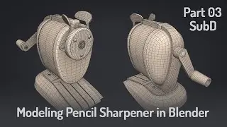 Blender | Boston Vintage Champion Pencil Sharpener | SubD | part 03