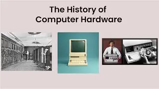 History of Computer Hardware