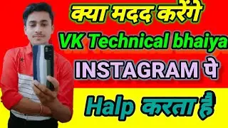Vk Technical Bhaiya Halp karenge ❌ @VkTechnicalBhaiya