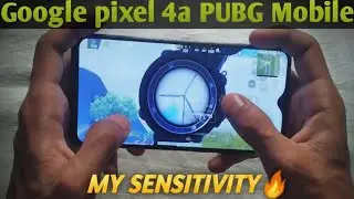 Google pixel 4a ki PUBG Mobile Sensitivity Setting 🔥 Google pixel 4a PUBG Mobile Sensitivity Setting