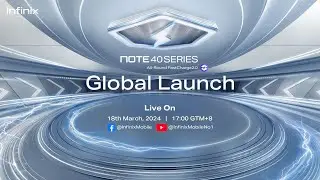 NOTE 40 SERIES Global Launch