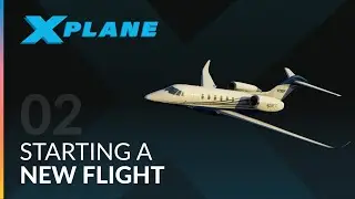 How to start a new flight in X-Plane