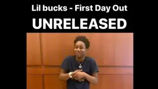 Lil Bucks - First Day Out (UNRELEASED)