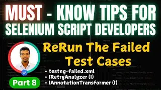 Must Know Automation concepts | Selenium Automation | PART-8 | How to Re-run failed test cases