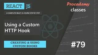 #79 Using the Custom HTTP Hook | Creating & Using Custom React Hooks  | A Complete React Course