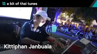 Kittiphan Janbuala | a bit of thai tunes