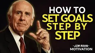 Simple Steps to Set Powerful Goals | Jim Rohn Motivation