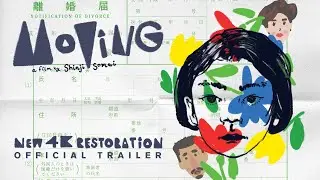 Moving - 4K Restoration - Official Trailer