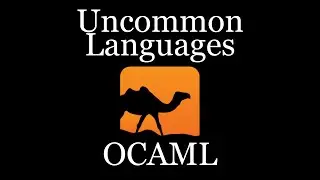 Uncommon Languages: OCaml