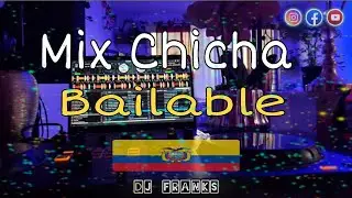 Mix chicha bailable 2024 - |Dj Franks|