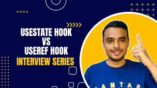 Difference between useState and useRef in React JS - React Interview Series 2023