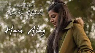Hain Alag | Cinematic Musical Universe | Lessons from a calendar