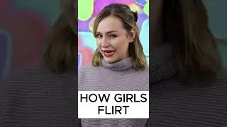 THIS Is how girls flirt when attracted to you