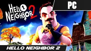 HELLO NEIGHBOUR 2 (2020) // First 15 Minutes // PC Gameplay