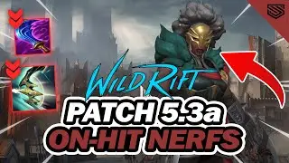 WILD RIFT 5.3A PATCH NOTES BREAKDOWN 🔥 ON-HIT ITEMS FINALLY NERFED & AMBESSA RELEASE DATE