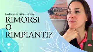 COME prendere una DECISIONE: è meglio vivere di RIMORSI o RIMPIANTI? La mia esperienza 🤔