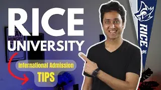 Rice University's Guide for International Students | How To Apply | Scholarships