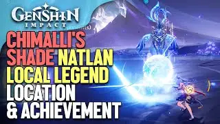 Chimalli's Shade Natlan Local Legend Location & Achievement Genshin Impact